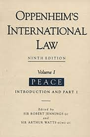 OPPENHEIM DEFINITION OF INTERNATIONAL LAW AND IT'S CRITICISM