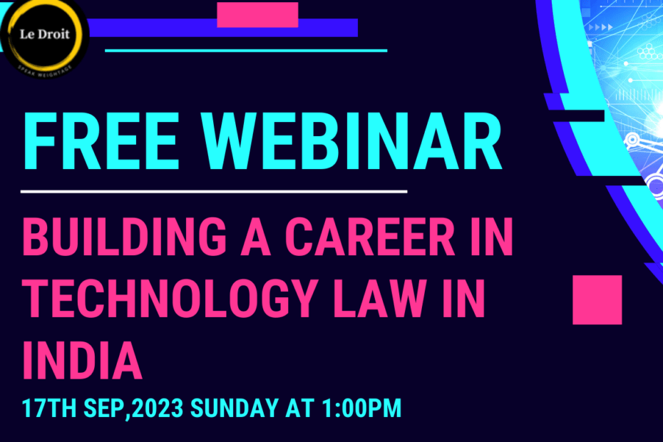 Free webinar on building a career in technology law in India by Ledroit India