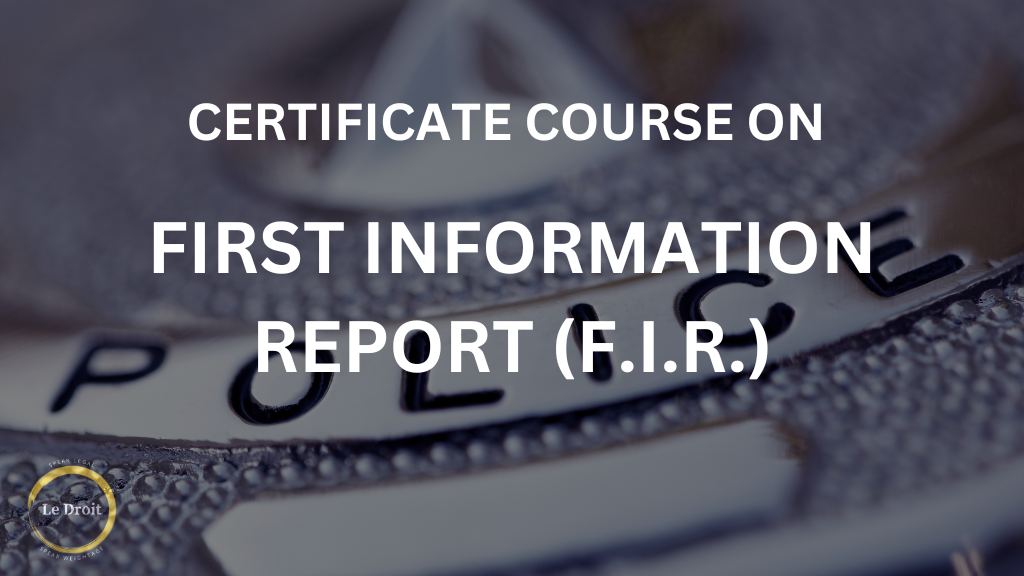 First Information Report (F.I.R.)