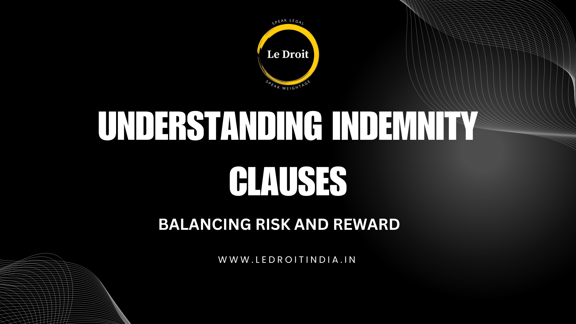 Understanding Indemnity Clauses: Balancing Risk and Reward