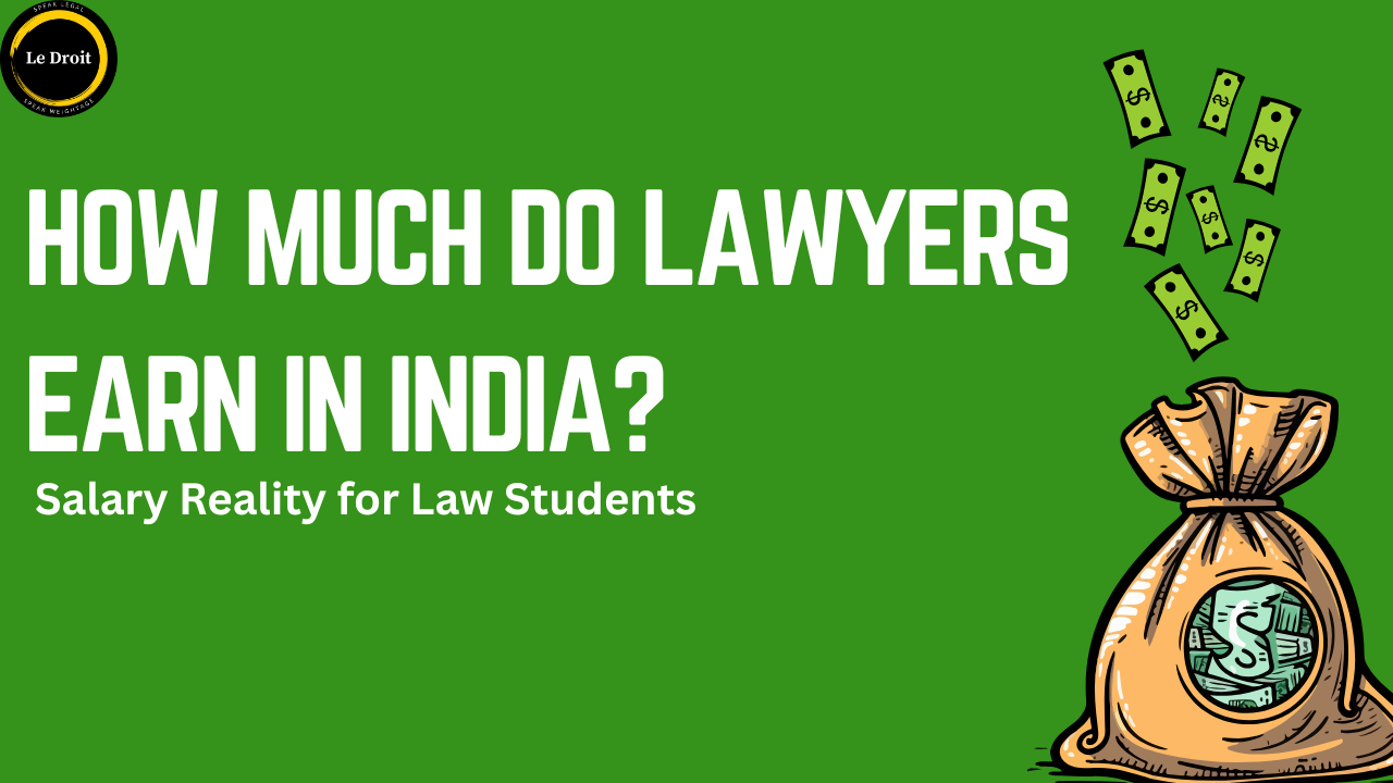 How Much Do Lawyers Earn in India? Salary Reality Every Law Student Must Know
