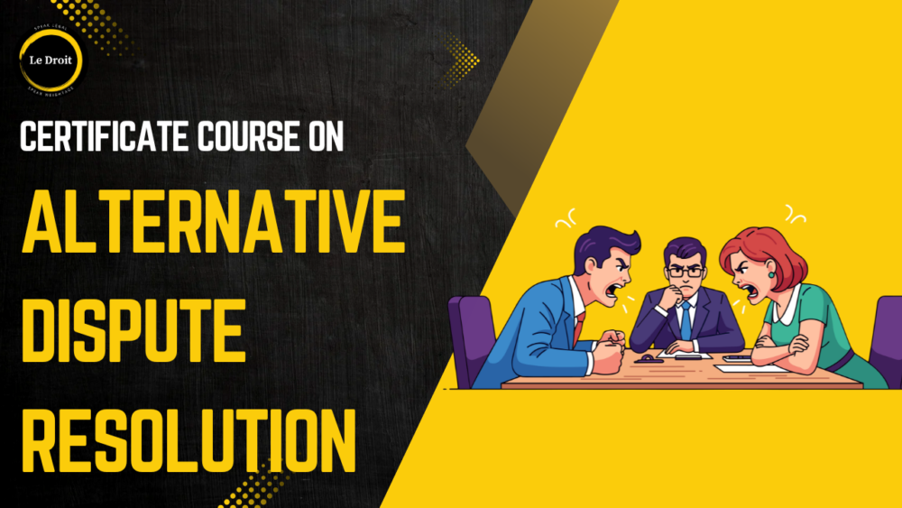 Alternative Dispute Resolution - LeDroit India